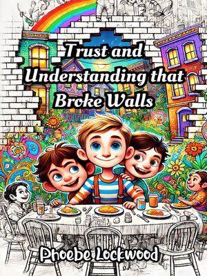 cover image of Trust and Understanding that Broke Walls